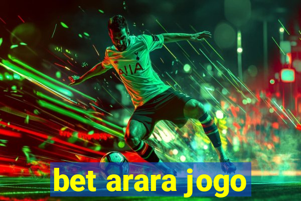 bet arara jogo